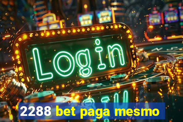 2288 bet paga mesmo